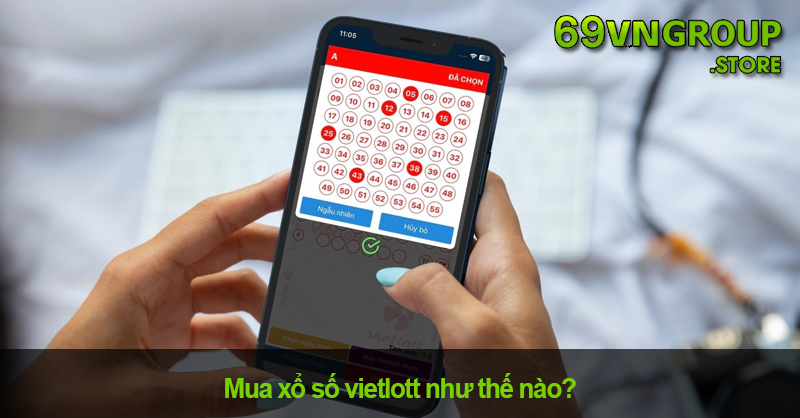 Mua xổ số vietlott như thế nào?